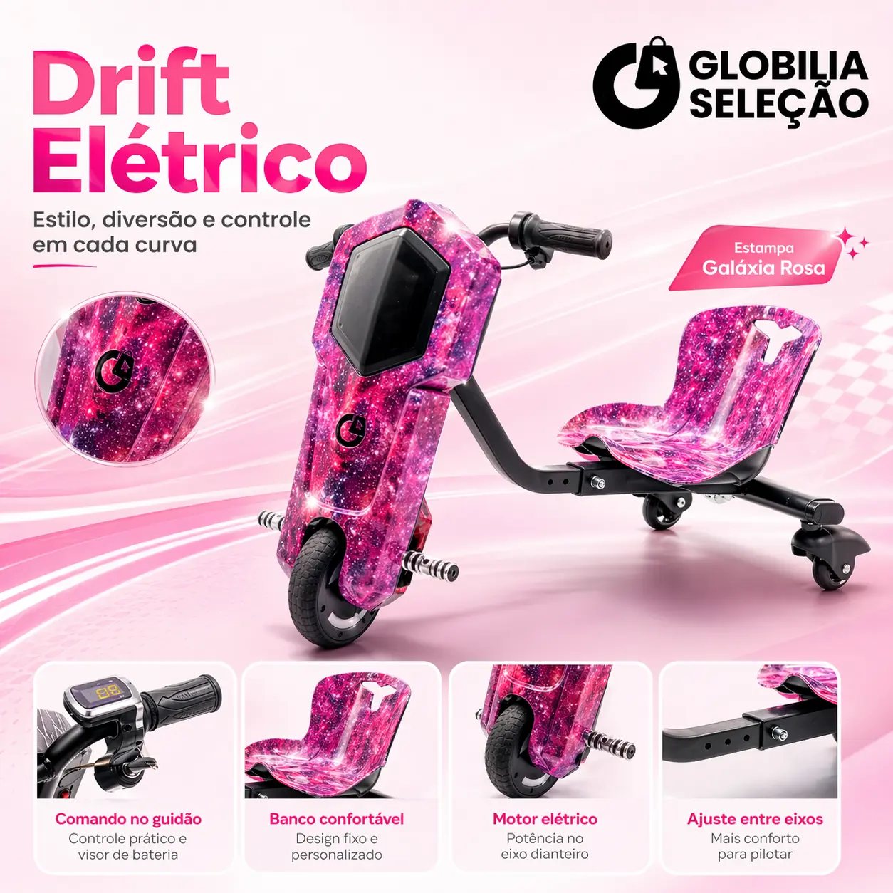 Drift Elétrico estampa Galáxia Rosa: comando no guidão, banco confortável, motor elétrico e ajuste entre eixos